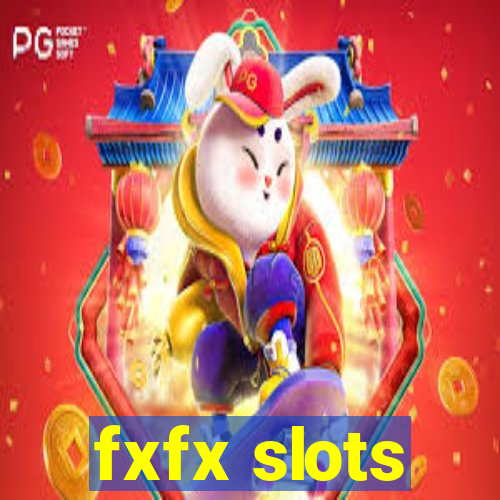 fxfx slots